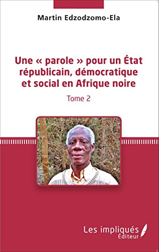 Une  parole pour un État républicain, démocratique et social en Afrique noire