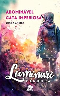 Livro Luminari Pandora: Conto: Abominável Gata Imperiosa (Coletâneas Luminari)