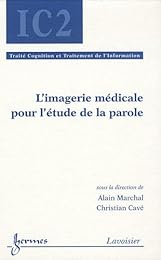 L' imagerie médicale pour l'étude de la parole