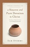 A Sincere and Pure Devotion to Christ (2 Corinthians 1-6), Volume 1: 100 Daily Meditations on 2 Corinthians