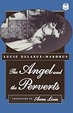 Front cover for the book The angel and the perverts by Lucie Delarue-Mardrus