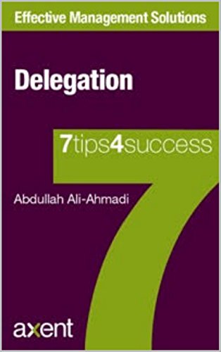 Delegation (Effective Management Solutions Book 3)