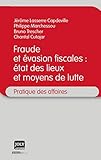 Fraude et évasion fiscales : état des lieux et moyens de lutte by