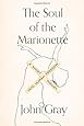 The Soul of the Marionette: A Short Inquiry into Human Freedom