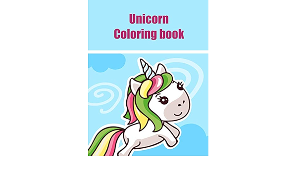 unicorn coloring book cute collection of fun and easy unicorn unicorn friends and other cute baby animals coloring pages for kids toddlers preschool haynes timothy 9798456845016 amazon com books