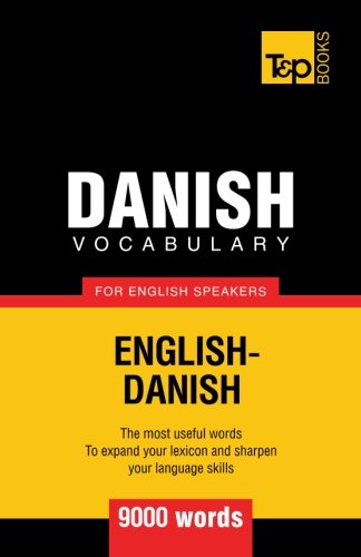 Danish vocabulary for English speakers - 9000 words, by Andrey Taranov Danish vocabulary for English speakers - 9000 words, by Andrey Taranov
