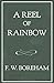 A Reel of Rainbow (The F. W. Boreham Reprint Series) by Frank W. Boreham