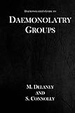 Daemonolatry Groups (The Daemonolater's Guide) (Volume 3)