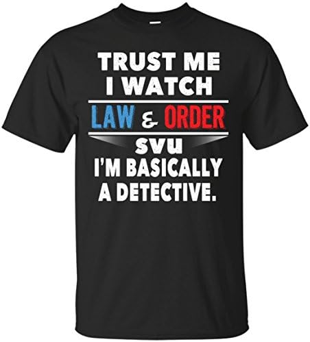 Trust Me I Watch Law and Order SVU T-Shirt (Black;M)