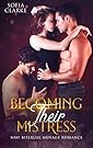 Becoming Their Mistress: MMF Bisexual Menage Romance