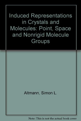 Induced Representations in Crystals and Molecules: Point, Space and Nonrigid Molecule Groups