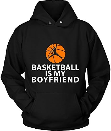 Basketball Hoodie – Basketball Is My Boyfriend Funny Quotes Inspirational & Sarcasm Gift for Basketball Player, Coach, Team