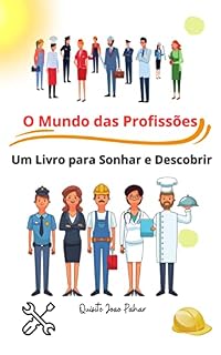 Livro O Mundo das Profissões: Um Livro para Sonhar e Descobrir
