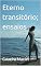 Livro Eterno transitório;: ensaios (Eterno transitório: (1 Versos; 2 Ensaios;3 Reflexões, histórias, casos, excertos))