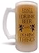 I Drink Beer & I Know Things - Large 16oz Beer Mug - Game of Thrones Inspired - Thick Frosted Glass - Perfect Gift