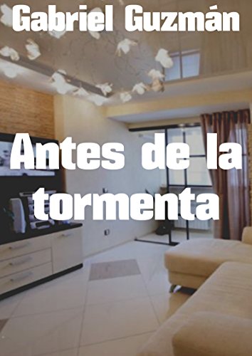 Antes de la tormenta (Spanish Edition)