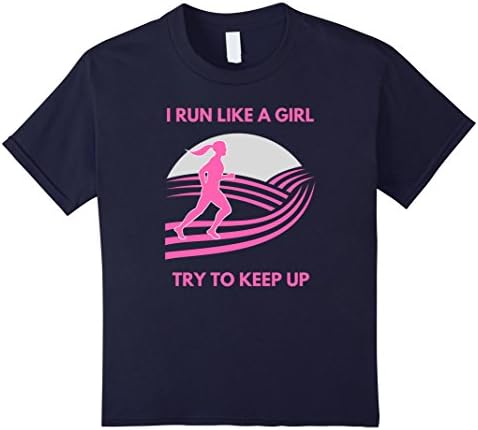 Kids I Run Like a Girl Try to Keep Up Funny Girl Running Runner 6 Navy