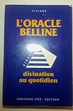 L'oracle belline : divination au quotidien by 
