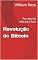 Livro Revolução do Bitcoin: Por que ela veio para ficar