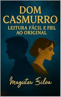 Livro Dom Casmurro – Leitura Fácil e Fiel ao Original