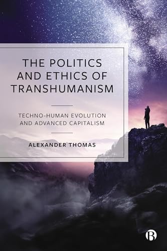 The Transhumanist Reader: Classical and Contemporary Essays on the