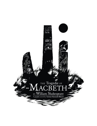 The Tragedie of Macbeth by William Shakespeare: A Graphic Novel by Stewart Kenneth Moore (Prague Shakespeare) (Volume 1)