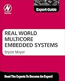 Real World Multicore Embedded Systems