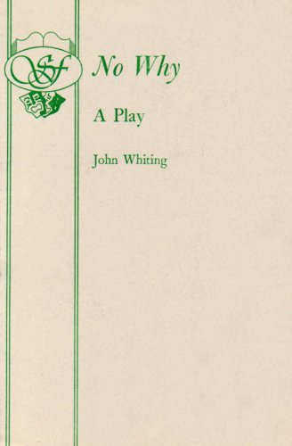 No Why: A Play (Acting Edition)