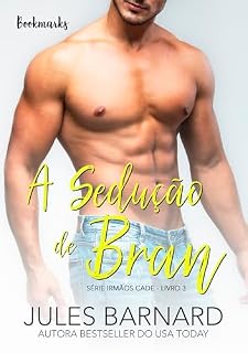 Livro A sedução de Bran (Irmãos Cade Livro 3)