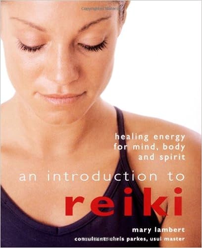 An Introduction to Reiki: Healing Energy for Mind, Body and Spirit, by Mary Lambert An Introduction to Reiki: Healing Energy for Mind, Body and Spirit, by Mary Lambert