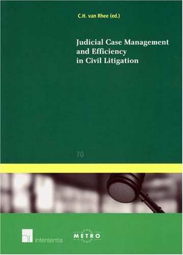 Judicial Case Management and Efficiency in Civil Litigation (Ius Commune Europaeum)