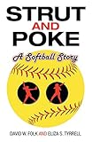 Strut and Poke: A Softball Story