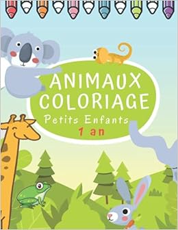 Animaux Coloriage Petits Enfants 50 Motifs D Animaux Pour Enfants Des 1 An Grand Format Apprendre A Colorier Pour Filles Garcons French Edition Editions Ainos Petit Enfant Amazon Com Books