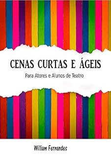 Livro Cenas Curtas e Ágeis: Para Atores e Alunos de Teatro