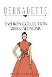 BERNADETTE Fashion Collection 2018 Calendar: Collection of styles from Bernadette Fashion Coloring B by