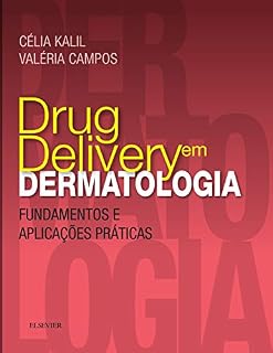 Livro Drug delivery em dermatologia: Fundamentos e aplicações práticas