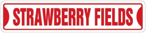 STRAWBERRY FIELDS Street Sign new sign music UK song | Indoor/Outdoor | 18" Wide