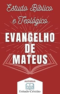 Livro Evangelho de Mateus - Estudo Bíblico e Teológico