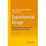 Experimental Design: With Applications in Management, Engineering and the Sciences