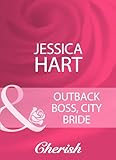 Front cover for the book Outback Boss, City Bride by Jessica Hart