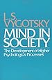 Mind in Society: The Development of Higher Psychological Processes