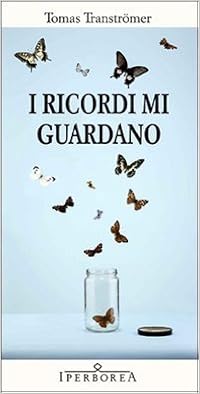 Tomas Tranströmer - I ricordi mi guardano (2011)