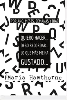 Agenda-diario de 2022. Debo recordar, quiero hacer, lo que más me ha gustado...: Por año, mes, semana y día