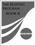 The Reading Program Book B : Vocabulary, Awtrey, Amy and Markos, Carol, 0880690011