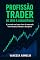 Livro Profissão Trader: Do Zero à Consistência: A jornada real para viver do mercado com clareza, método e disciplina.