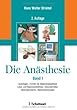 Die Anästhesie - Grundlagen und Praxis...
