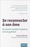 Se reconnecter à son âme : Un chemin intuitif et spirituel vers la guérison by
