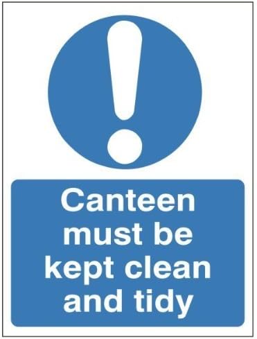 Canteen Must Be Kept Clean And Tidy Sign 150mm x 200mm - Rigid Plastic