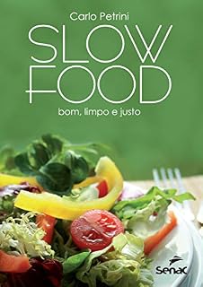 Livro Slow Food: bom, limpo e justo
