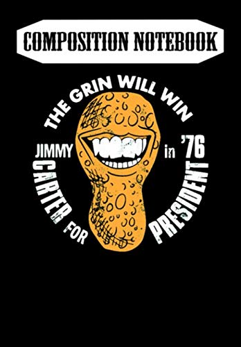Composition Notebook: The Grin Will Win (Jimmy Carter for President in '76) - Jimmy Carter -, Journal 6 x 9, 100 Page Blank Lined Paperback Journal/Notebook